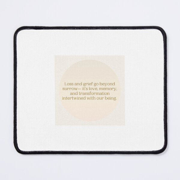 Item preview, Grief and loss shape love and personal transformation. designed and sold by InsightTC.
