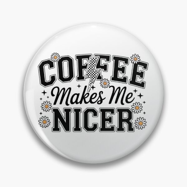 Item preview, Coffee Makes Me Nicer Coffee Gift designed and sold by A-jackson.