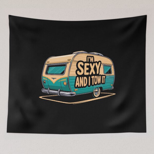 Item preview, I’m Sexy and I Tow It Retro Camper Funny RV Camping Shirt designed and sold by w1ckerman.
