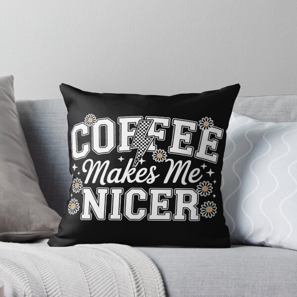 Item preview, El café me hace más agradable, regalo divertido para los amantes del café, adictos a la cafeína designed and sold by A-jackson.
