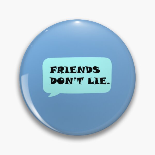 Item preview,  Inscription Friends Don't Lie designed and sold by You-zar-sif.