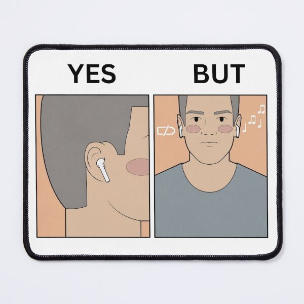 Item preview, Yes But Noise Cancellation Earbuds Version - Thanksgiving, Christmas And Birthday Party Gift Ideas for Memes Lovers and Fans designed and sold by Memeing Everything.