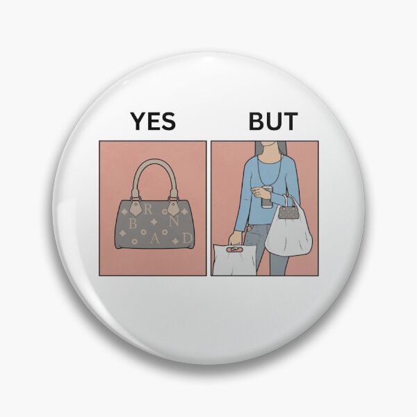 Item preview, Yes But Brand Handbags Version - Thanksgiving, Christmas And Birthday Party Gift Ideas for Memes Lovers and Fans designed and sold by Memeing Everything.