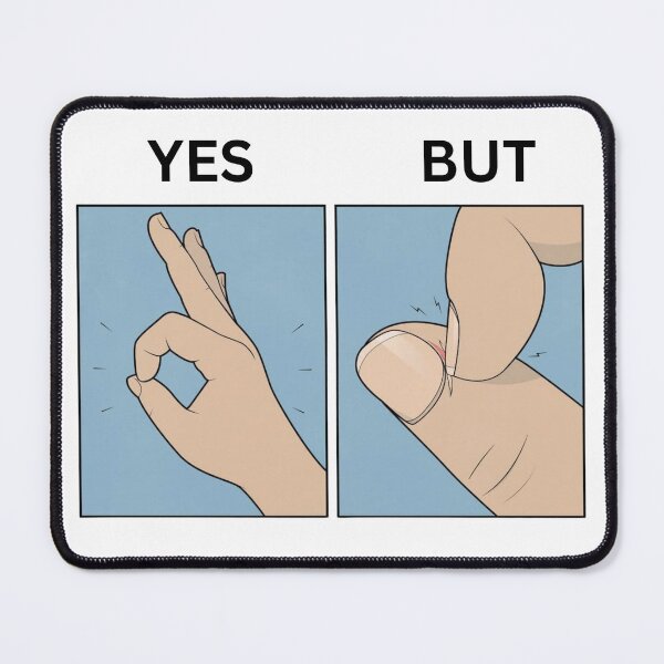 Item preview, Yes But Ok Hand Gesture Version - Thanksgiving, Christmas And Birthday Party Gift Ideas for Memes Lovers and Fans designed and sold by Memeing Everything.