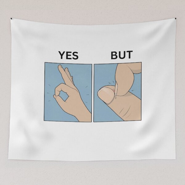 Item preview, Yes But Ok Hand Gesture Version - Thanksgiving, Christmas And Birthday Party Gift Ideas for Memes Lovers and Fans designed and sold by Memeing Everything.