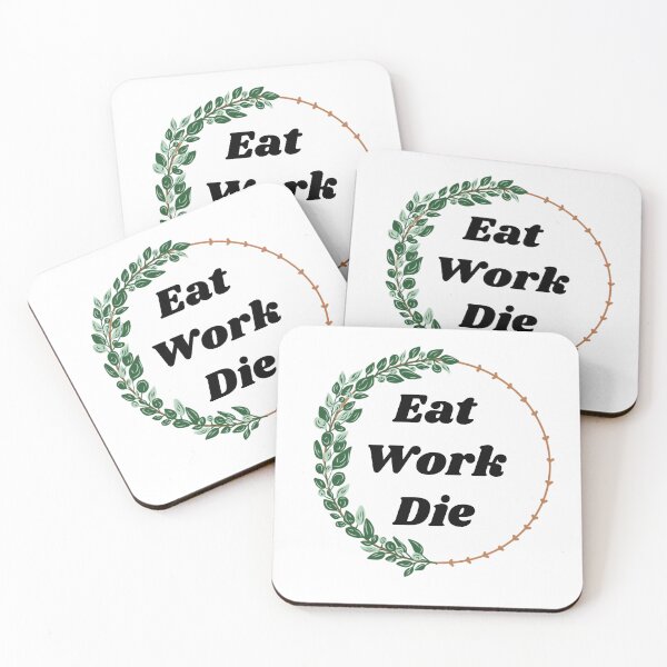 Item preview, Eat Work Die  designed and sold by Vibe Check Central.