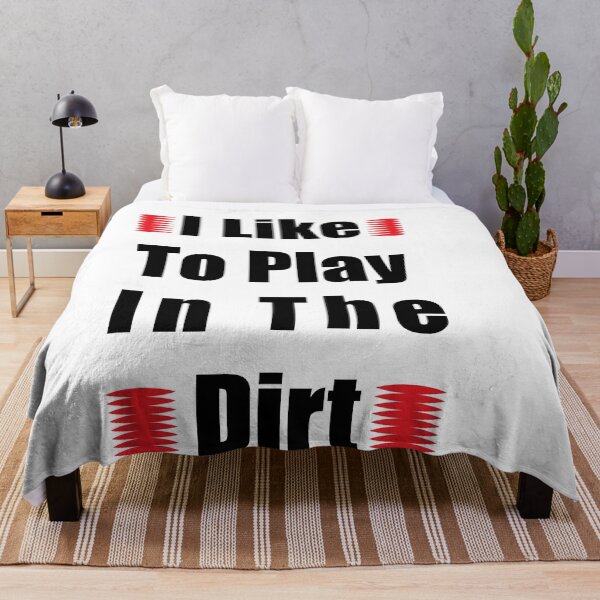 Item preview, I Like To Play In The Dirt designed and sold by mer-ONE.