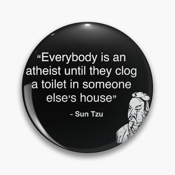 Item preview, “Everybody is an  atheist until they clog a toilet in someone  else’s house” designed and sold by Buntrockstore.