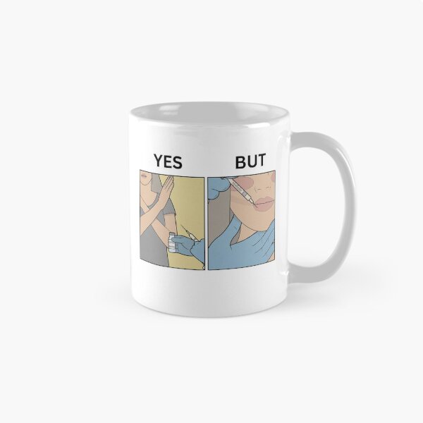 Item preview, Yes But Lips Filler Needle Version - Thanksgiving, Christmas And Birthday Party Gift Ideas for Memes Lovers and Fans designed and sold by Memeing Everything.