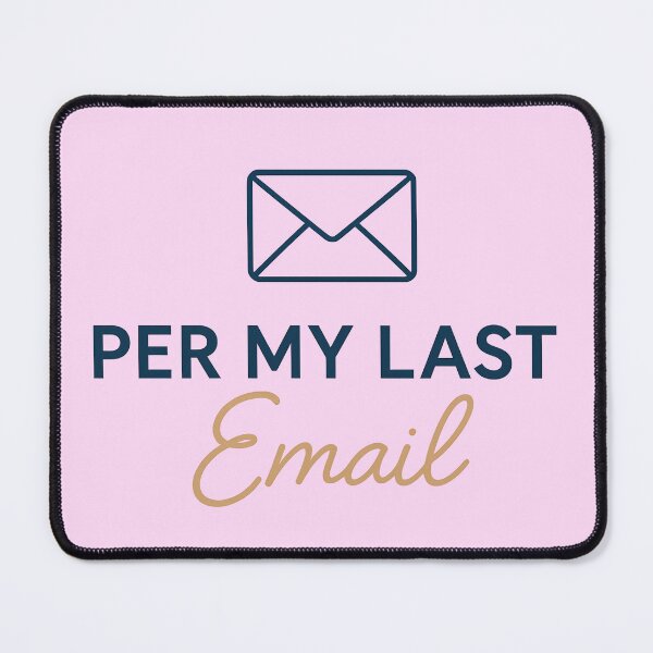 Item preview, Per My Last Email – Minimalist office humor with style designed and sold by domi199834.