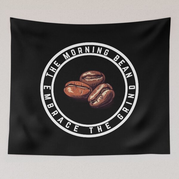 Item preview, The morning bean, Embrace the grind designed and sold by Nikodemusdesign.