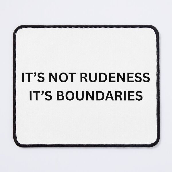 Item preview, It's not rudeness it's boundaries designed and sold by Ziggy Outspoken.