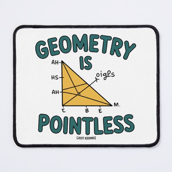 Item preview, Funny Geometry Math Pun Design designed and sold by MonkiFlipp.