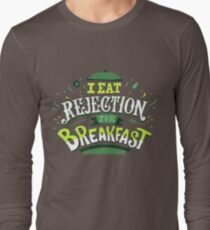 I Eat Rejection For Breakfast - Green Long Sleeve T-Shirt