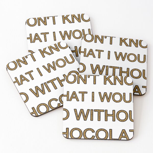 Item preview, I Dont Know What I Would Do Without Chocolate Gold Sequin designed and sold by TheIconSmith.
