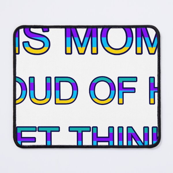 Item preview, This Mom Is Proud Of Her Quiet Thinker Uplifting designed and sold by TheIconSmith.