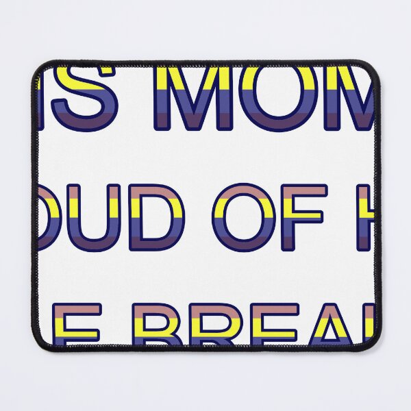 Item preview, This Mom Is Proud Of Her Rule Breaker Uplifting designed and sold by TheIconSmith.