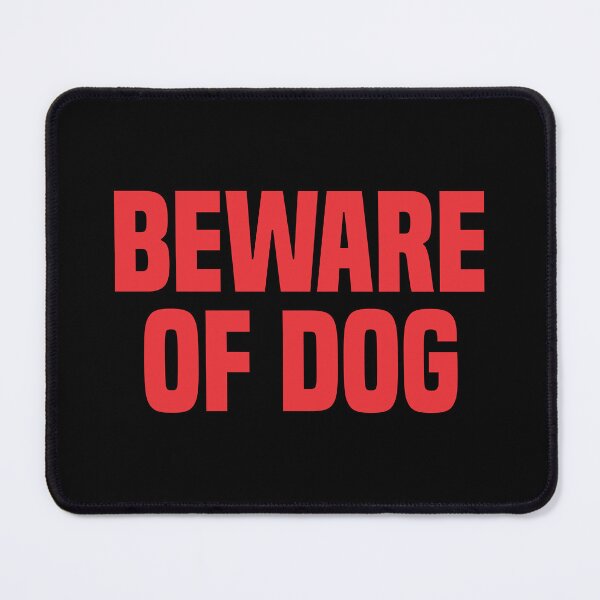 Item preview, Beware Of Dog 2 designed and sold by Vector-Artist.