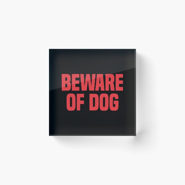 Item preview, Beware Of Dog 2 designed and sold by Vector-Artist.