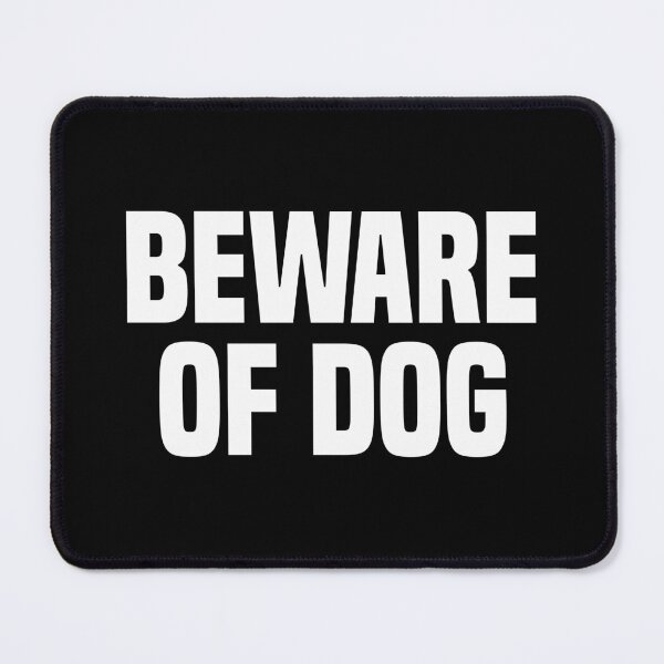 Item preview, Beware Of Dog 3 designed and sold by Vector-Artist.