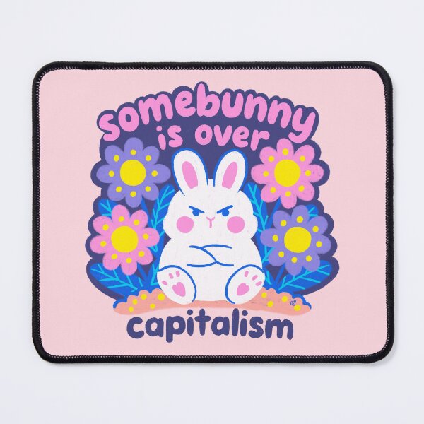 Item preview, Bunny is Over Capitalism designed and sold by Itouchedabee.