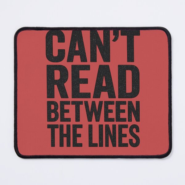 Item preview, Can’t Read Between the Lines? / Vous Ne Lisez Pas Entre Les Lignes ? designed and sold by Drawingshirts.