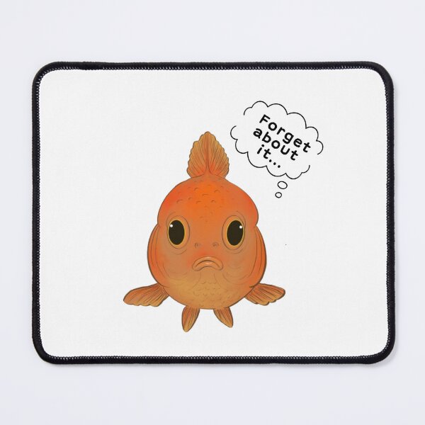 Item preview, Forget about it - Goldfish designed and sold by Salty Lollipop.