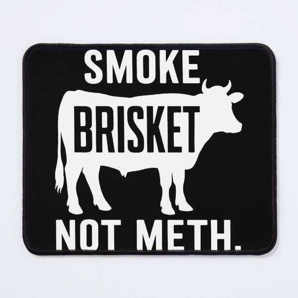 Item preview, Smoke Brisket Not Meth designed and sold by Buntrockstore.
