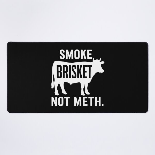 Item preview, Smoke Brisket Not Meth designed and sold by Buntrockstore.