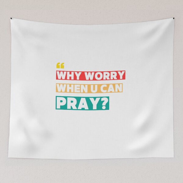 Item preview, Why worry, when u can pray! designed and sold by JCraftedCo.