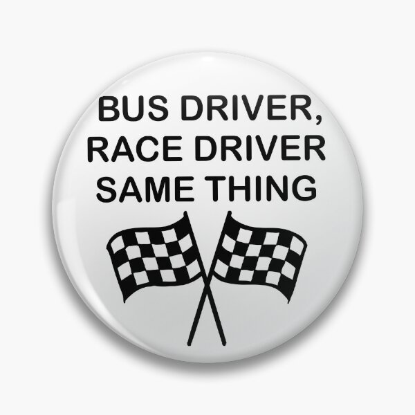 Item preview, Bus Driver, Race Driver… Same Thing designed and sold by Buntrockstore.