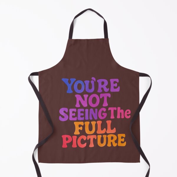 Item preview, You're Not Seeing the Full Picture – Tu Ne Vois Pas Toute L'Image designed and sold by Drawingshirts.