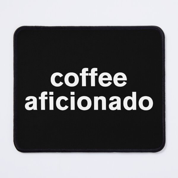 Item preview, Coffee Aficionado - Humor  designed and sold by Vector-Artist.