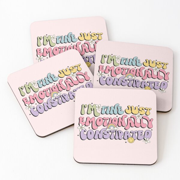 Item preview, I’m Fine, Just Emotionally Constipated designed and sold by divasturtle.