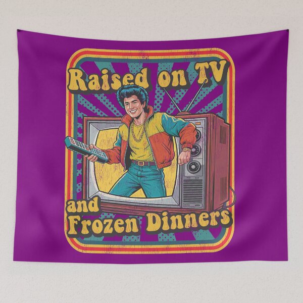 Item preview, Raised On TV & Frozen Dinners designed and sold by Alema Art.