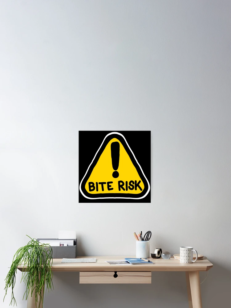 Thumbnail 2 of 3, Poster, Bite Risk! designed and sold by StrangerThreads.