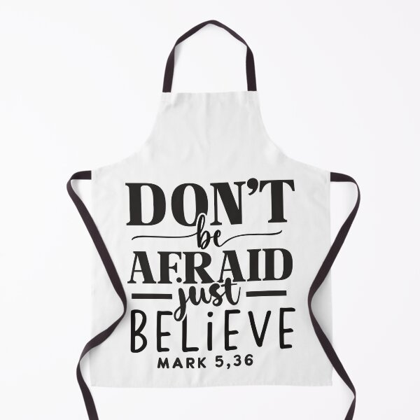 Item preview, Don't Be Afraid Just Believe Mark 5:36 designed and sold by Christian Apparel, Decor and More.