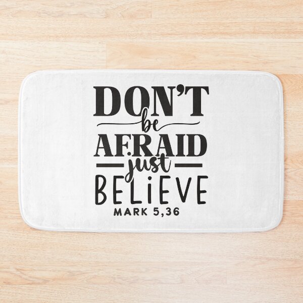 Item preview, Don't Be Afraid Just Believe Mark 5:36 designed and sold by Christian Apparel, Decor and More.