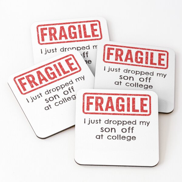 Item preview, Fragile Dropped My Son Off At College designed and sold by JerdbordinShop.