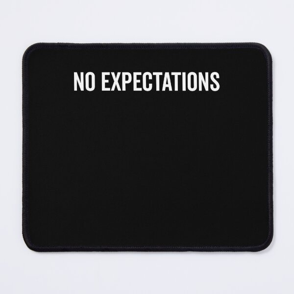 Item preview, No Expectations designed and sold by Frank Ring.