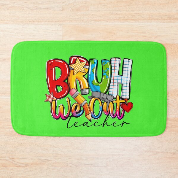 Item preview, bruh we out teachers, bruh we out, we out teachers, end of school, student bruh we out teachers, summer bruh we out teachers, school bruh we out teachers, graduation bruh we out teachers designed and sold by happinesproject.