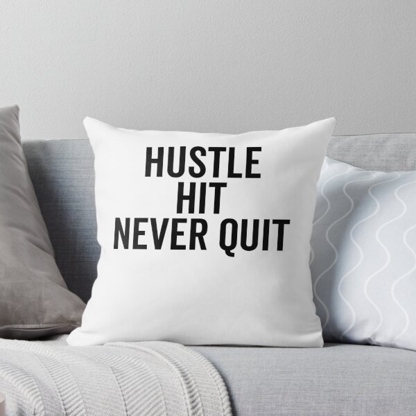 Item preview, Hustle Hit Never Quit designed and sold by Frank Ring.