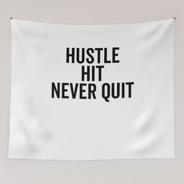 Item preview, Hustle Hit Never Quit designed and sold by Frank Ring.