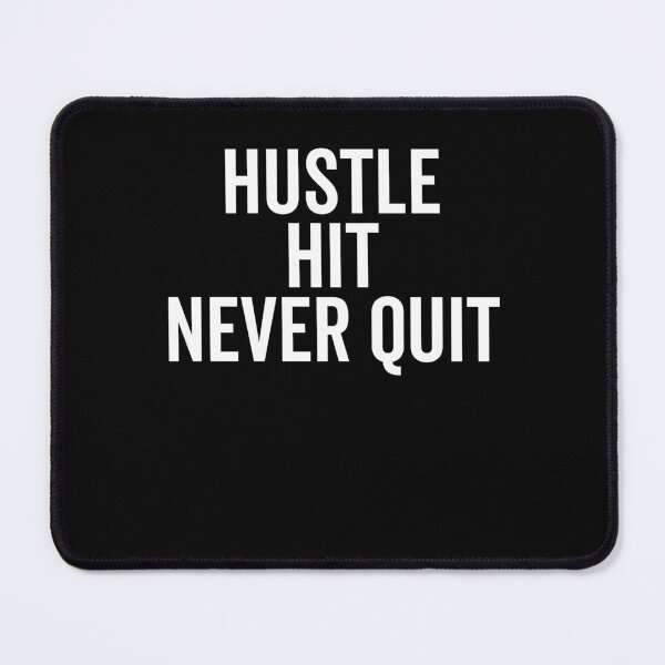 Item preview, Hustle Hit Never Quit designed and sold by Frank Ring.