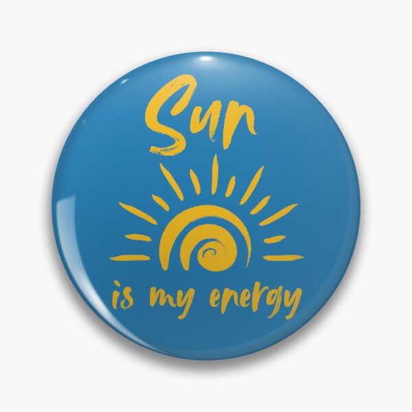 Item preview, Sun is my energy designed and sold by Silvernuit.