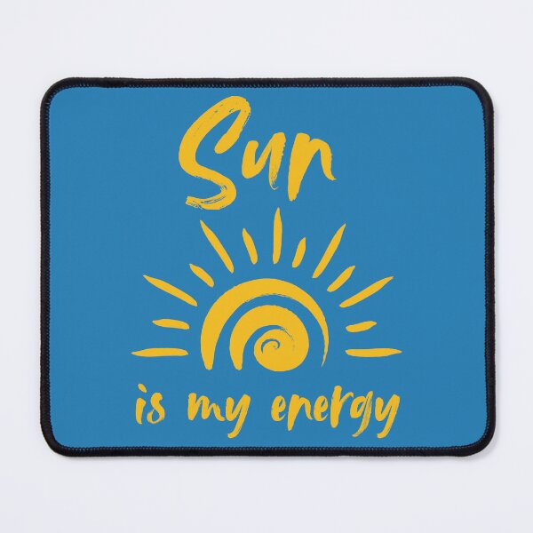 Item preview, Sun is my energy designed and sold by Silvernuit.