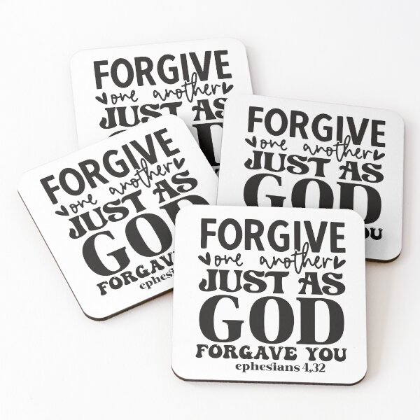 Item preview, Forgive one another just as God forgave you Ephesians 4:32 designed and sold by Christian Apparel, Decor and More.