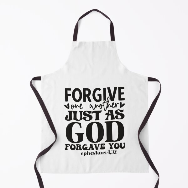 Item preview, Forgive one another just as God forgave you Ephesians 4:32 designed and sold by Christian Apparel, Decor and More.