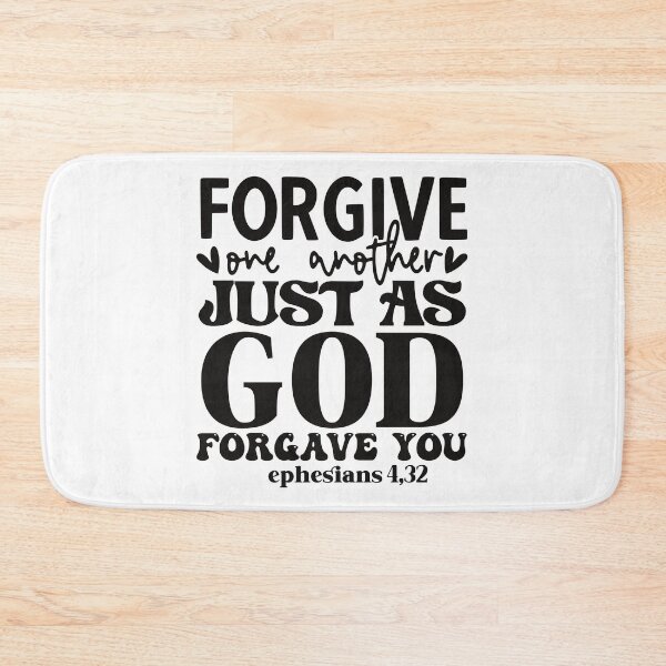 Item preview, Forgive one another just as God forgave you Ephesians 4:32 designed and sold by Christian Apparel, Decor and More.