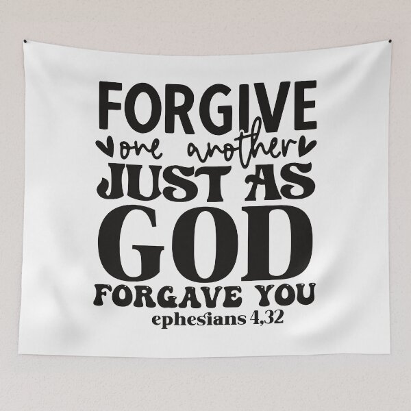 Item preview, Forgive one another just as God forgave you Ephesians 4:32 designed and sold by Christian Apparel, Decor and More.
